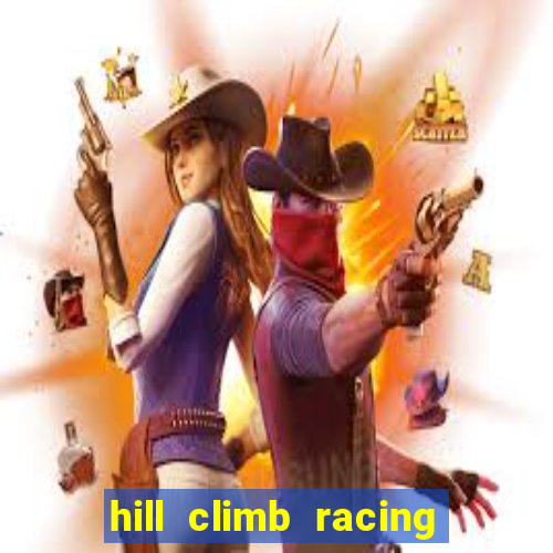 hill climb racing 2 dinheiro infinito